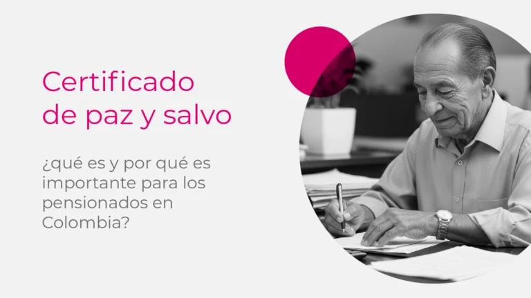 Certificado de paz y salvo para pensionados en Colombia